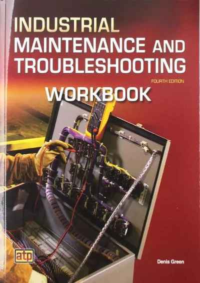 [EBOOK] Industrial Maintenance and Troubleshooting Workbook