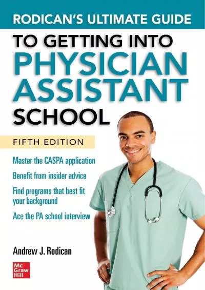 [DOWNLOAD] Rodican\'s Ultimate Guide to Getting Into Physician Assistant School, Fifth