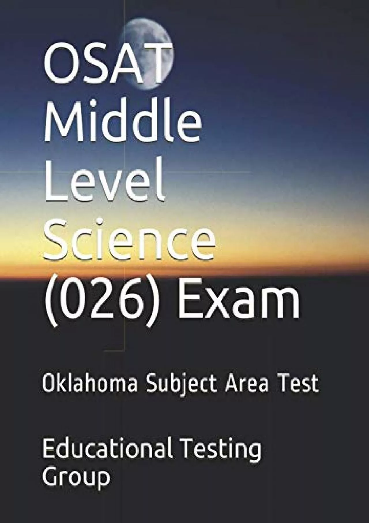 PDF-[DOWNLOAD] OSAT Middle Level Science 026 Exam: Oklahoma Subject Area Test