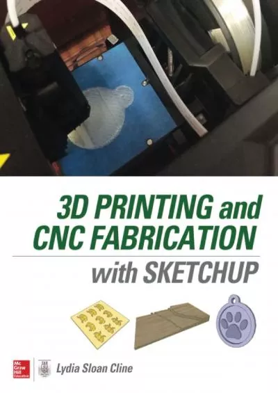 [EBOOK] 3D Printing and CNC Fabrication with SketchUp