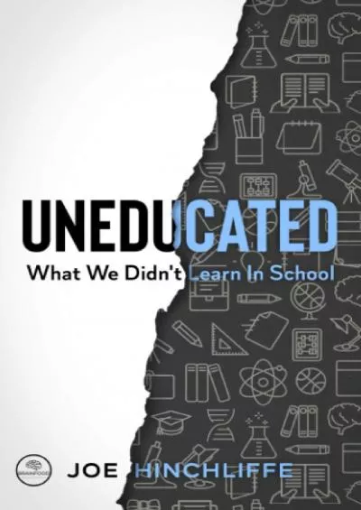 [EBOOK] UnEducated: What We Didn\'t Learn In School