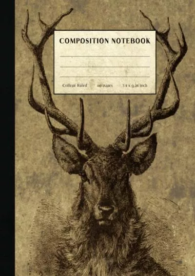 [EBOOK] Deer Composition Notebook: Vintage Style College Ruled Paper Notebook for Home