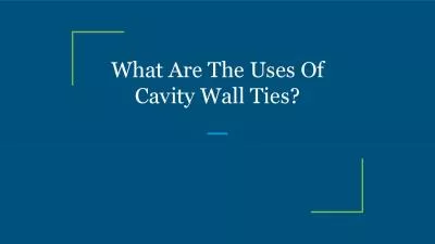 What Are The Uses Of Cavity Wall Ties?