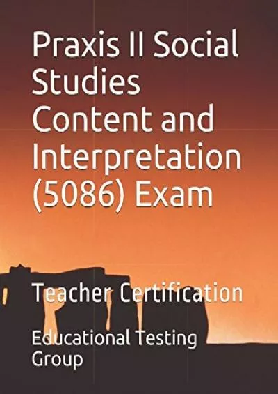 [READ] Praxis II Social Studies Content and Interpretation 5086 Exam: Teacher Certification