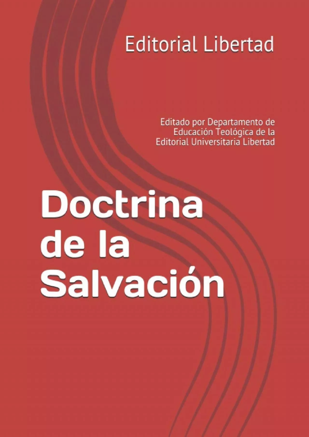 [EBOOK] Doctrina de la Salvación: Editado por Departamento de Educación Teológica de