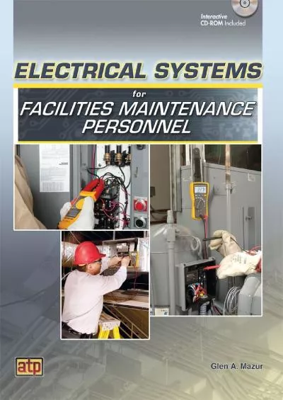 [READ] Electrical Systems for Facilities Maintenance Personnel