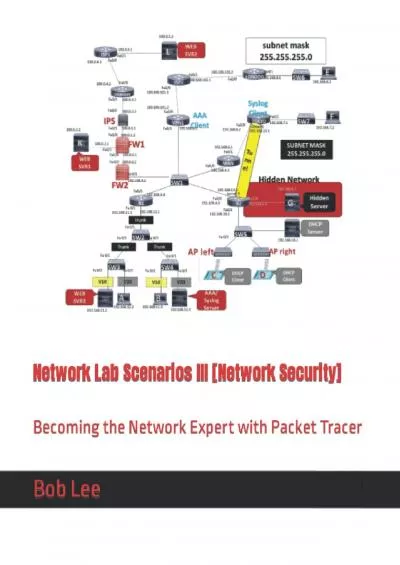 [READ] Network Lab Scenarios III [Network Security]: Becoming the Network Expert with Packet Tracer