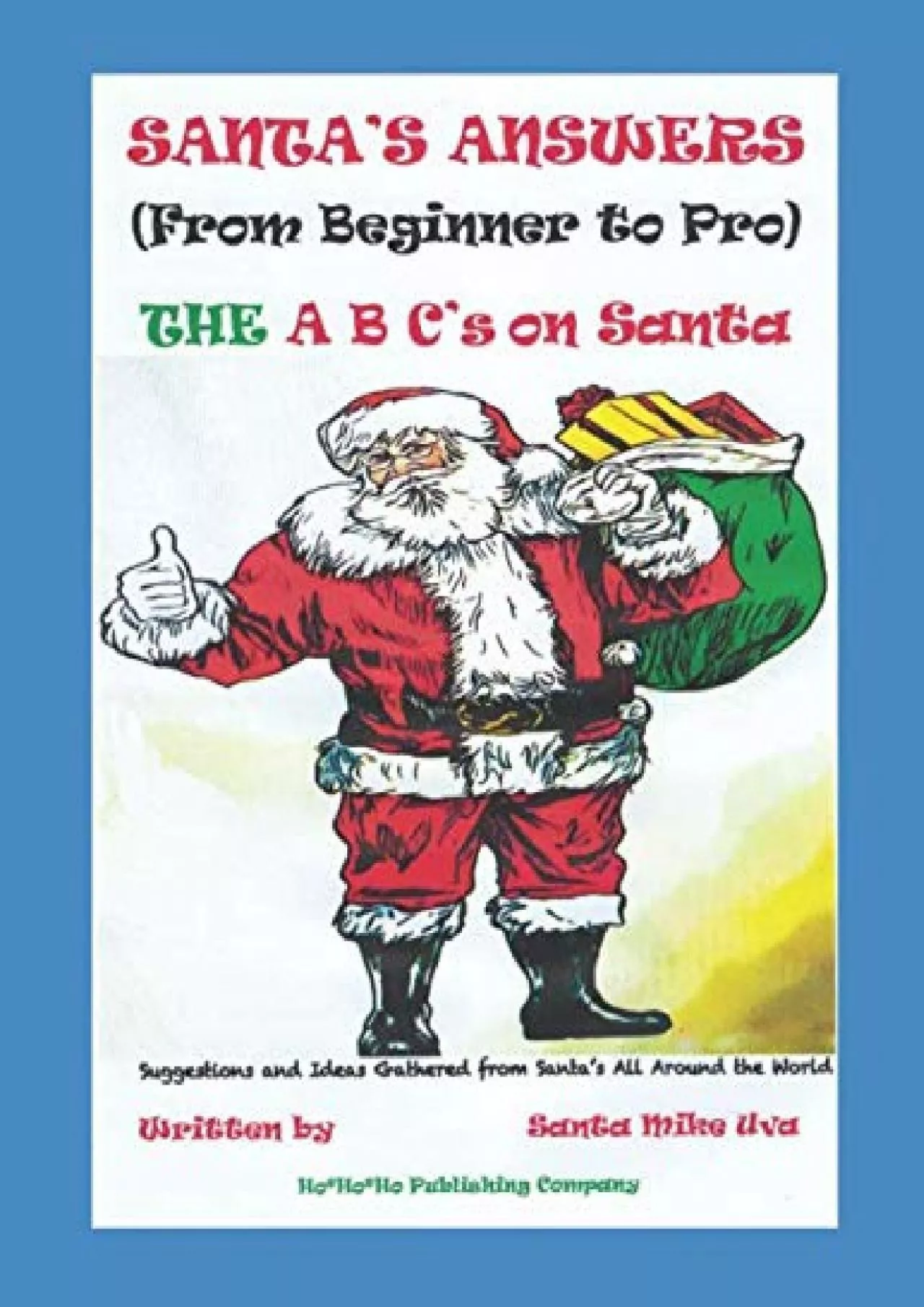 [READ] Santa\'s Answers From Beginner to Pro: A How to Look Like Santa/Father Christmas