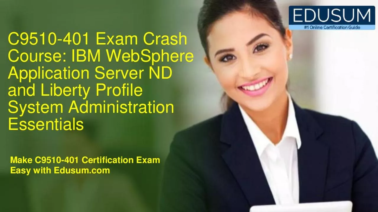 PDF-C9510-401 Exam Crash Course: IBM WebSphere Application Server ND and Liberty Profile System