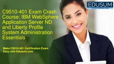 C9510-401 Exam Crash Course: IBM WebSphere Application Server ND and Liberty Profile System