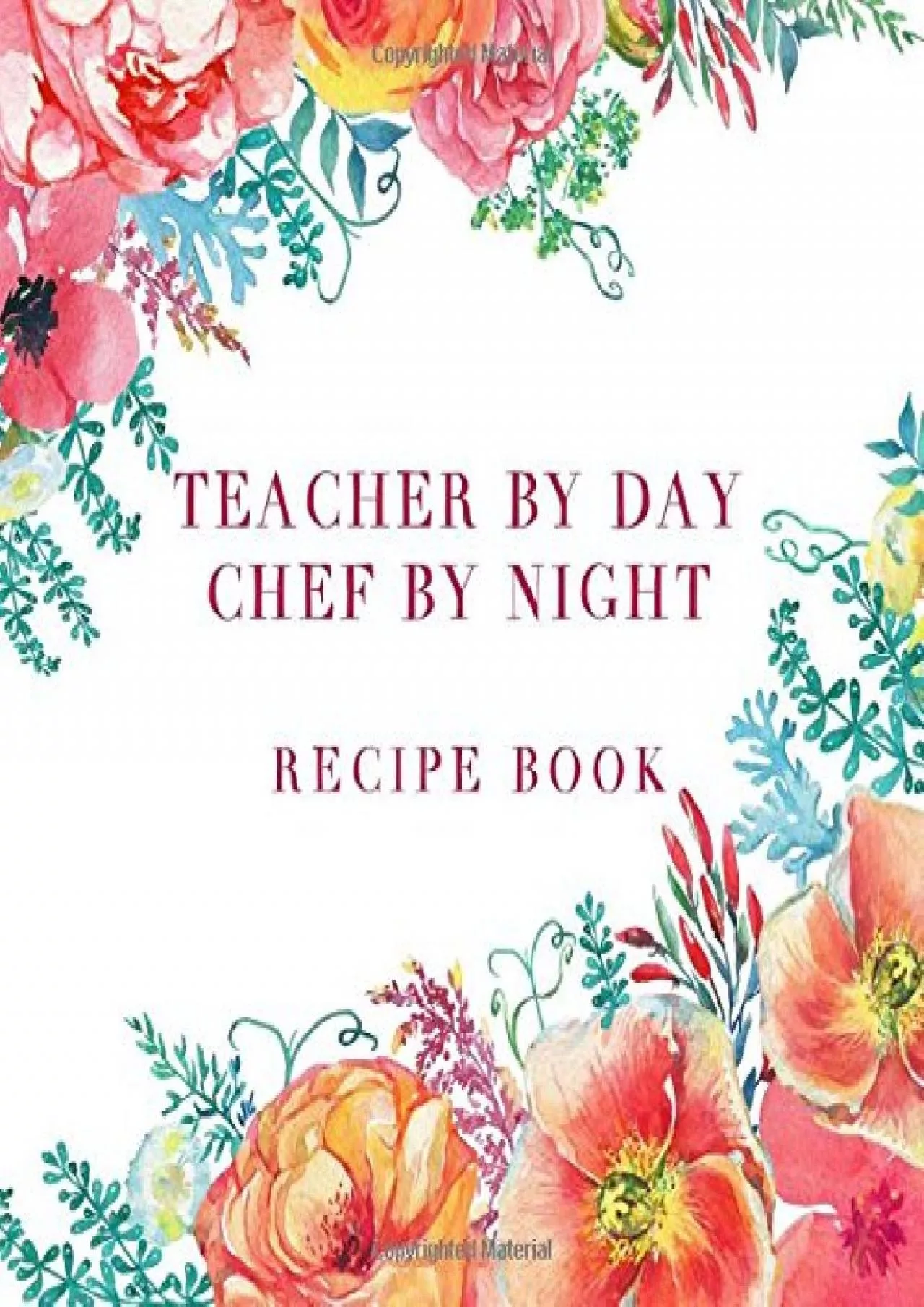 PDF-[EBOOK] Teacher by Day Chef by Night Recipe Book