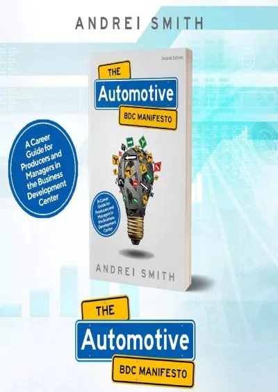 [EBOOK] The Automotive BDC Manifesto: A Career Guide for Producers and Managers in the Business Development Center