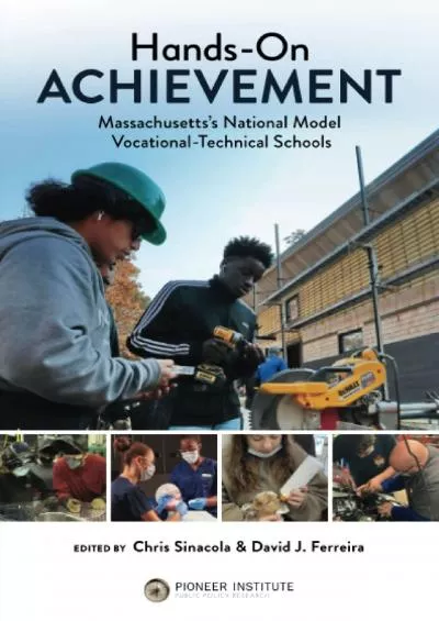 [EBOOK] Hands-On Achievement: Massachusetts’s National Model Vocational-Technical Schools
