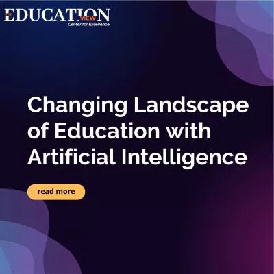 Changing Landscape of Education with Artificial Intelligence