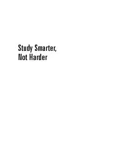Study Smarter,Not HarderKevin Paul,