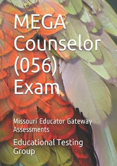 [READ] MEGA Counselor 056 Exam: Missouri Educator Gateway Assessments