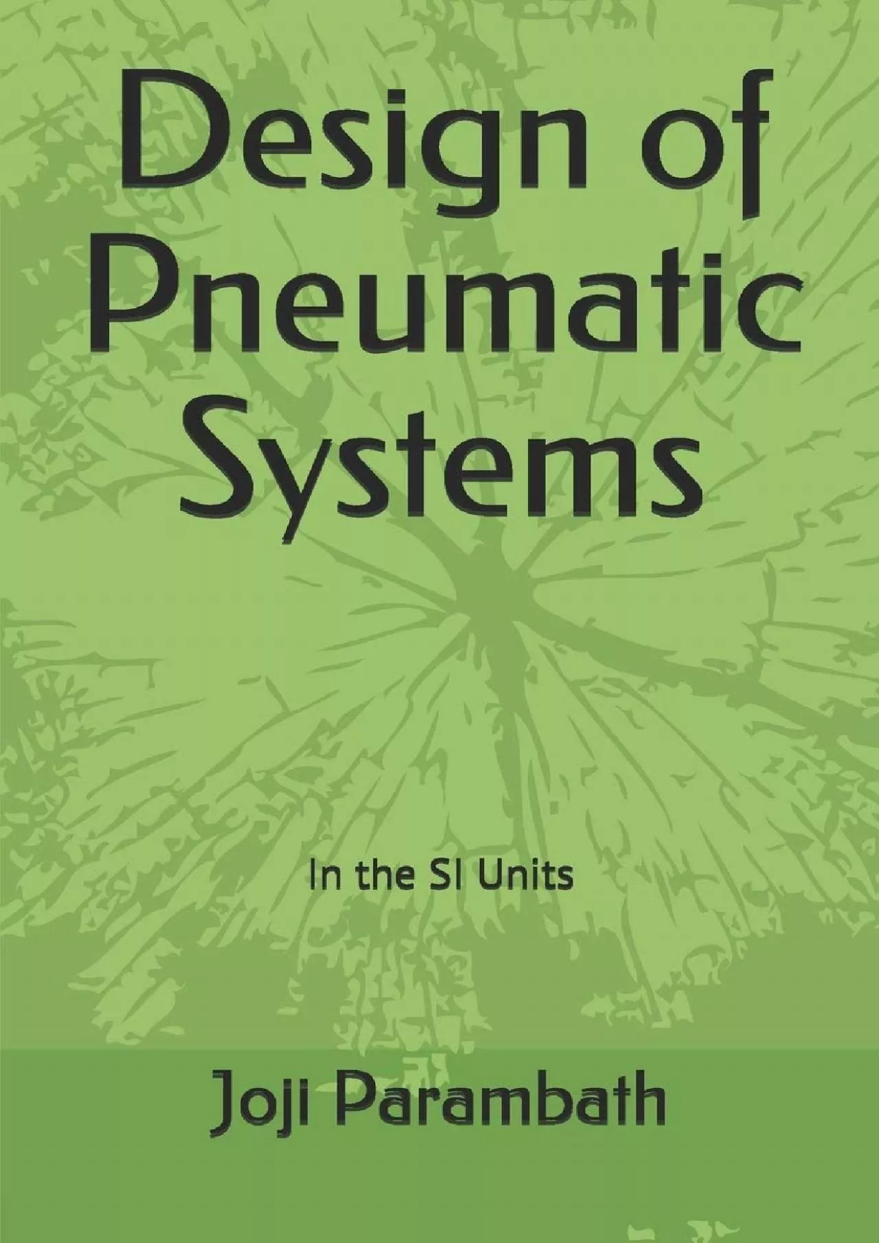 PDF-[EBOOK] Design of Pneumatic Systems: In the SI Units Pneumatic Book Series in the Si Unitsd[EBOOK]