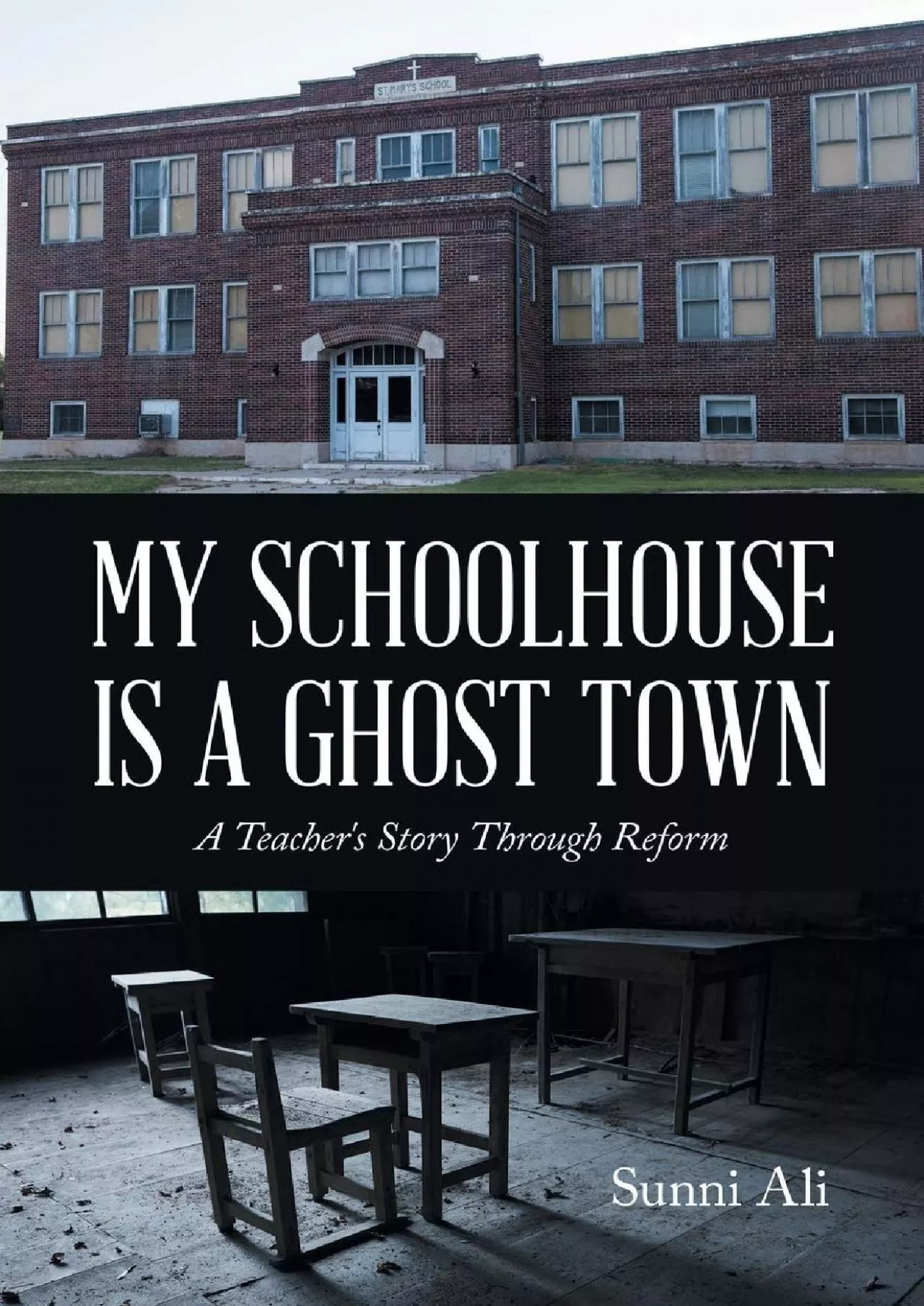 PDF-[READ] My Schoolhouse Is A Ghost Town: A Teacher\'s Story Through Reform