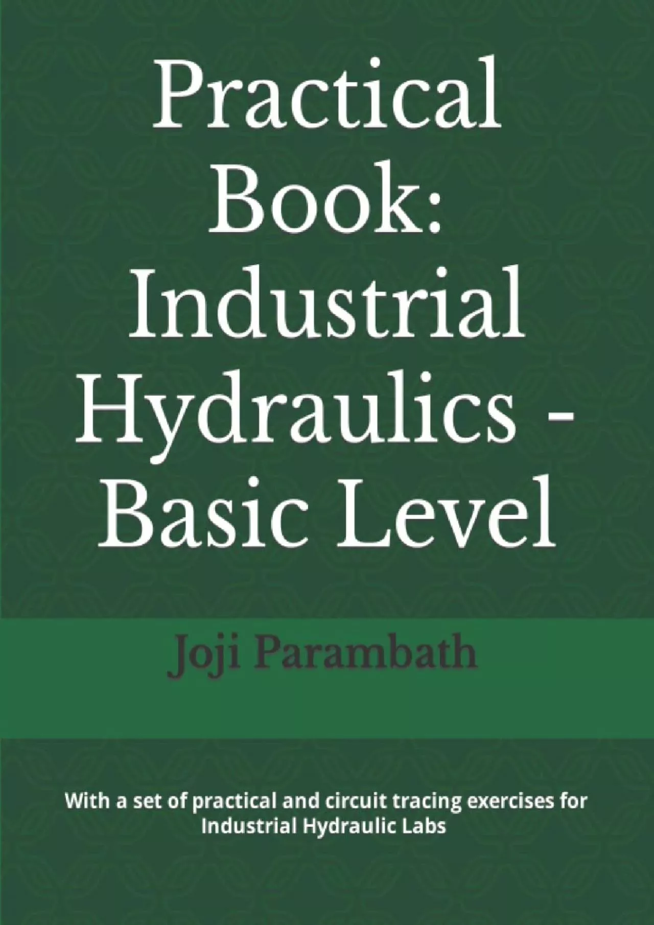 PDF-[READ] Practical Book: Industrial Hydraulics - Basic Level Industrial Hydraulics and Pneumatics