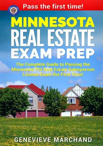 [EBOOK] Minnesota Real Estate Exam Prep: The Complete Guide to Passing the Minnesota PSI Real Estate Salesperson License Exam the First Time