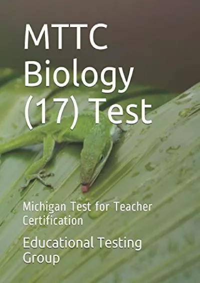 [DOWNLOAD] MTTC Biology 17 Test: Michigan Test for Teacher Certification