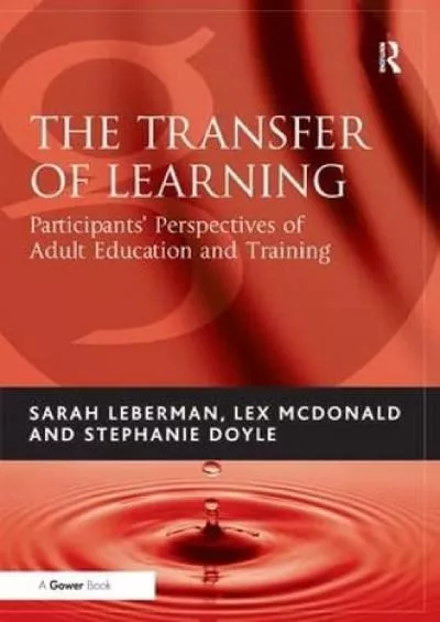 [READ] The Transfer of Learning: Participants\' Perspectives of Adult Education and Training