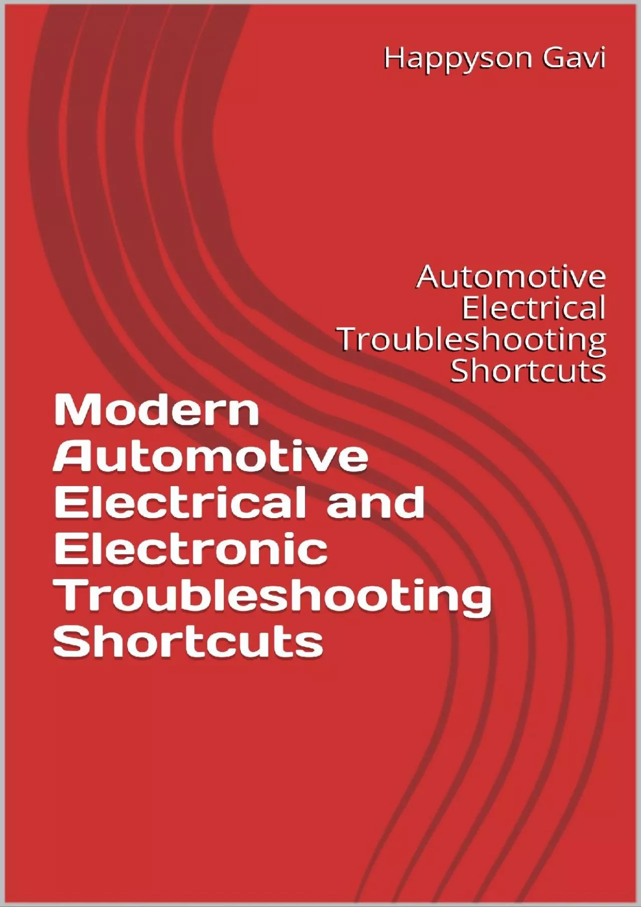 [DOWNLOAD] Modern Automotive Electrical and Electronic Troubleshooting Shortcuts: Automotive
