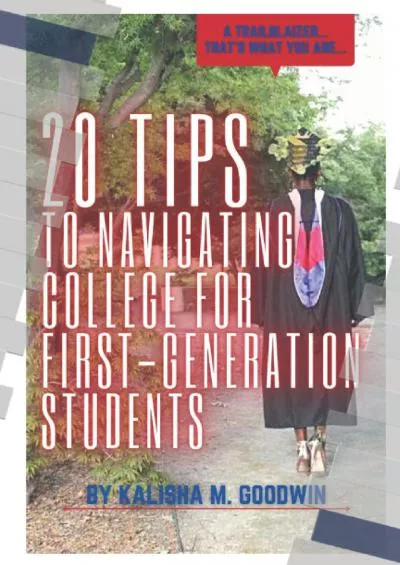 [DOWNLOAD] 20 Tips to Navigating College for First Generation Student\'s