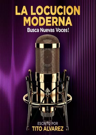 [READ] La Locucion Moderna: Busca Nuevas Voces [Modern Broadcasting: Search for New Voices]