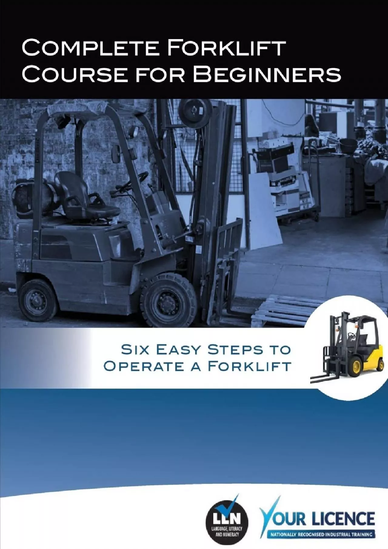 PDF-[DOWNLOAD] Complete Forklift Course for Beginners: Six Easy Steps to Operate a Forklift