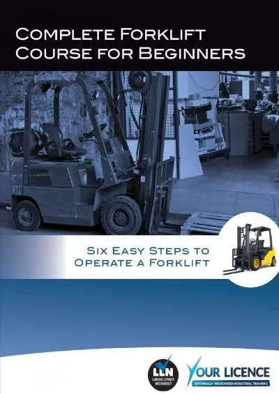 [DOWNLOAD] Complete Forklift Course for Beginners: Six Easy Steps to Operate a Forklift