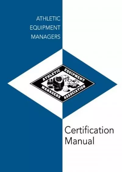 [DOWNLOAD] Athletic Equipment Managers Certification Manual