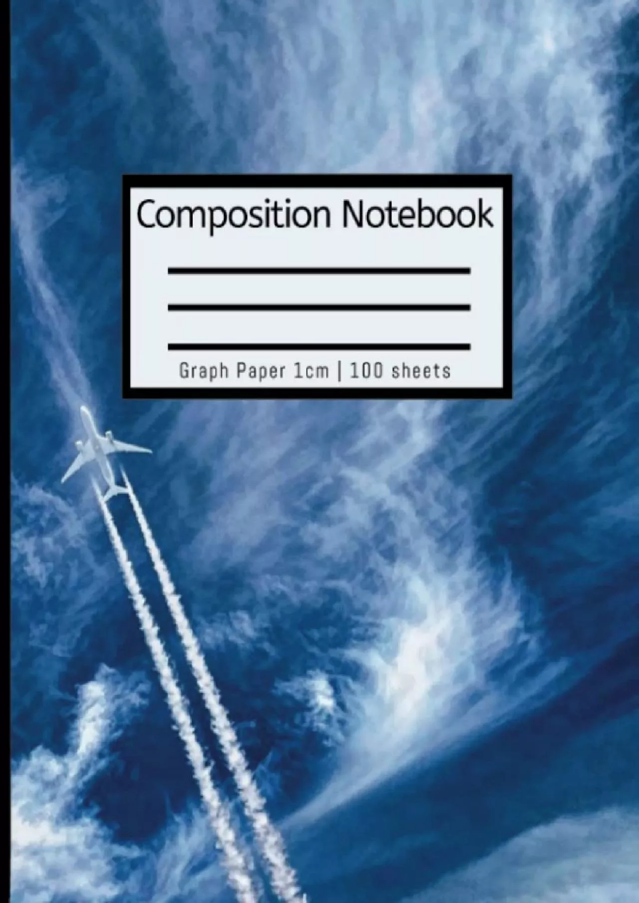 [EBOOK] Composition Notebook Sky Jet Cover | GRAPH Paper | 100 Pages: Graph Paper Composition