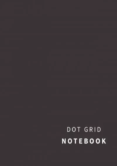 [READ] Dot Grid Notebook: 110 Dot Grid pages Charcoal
