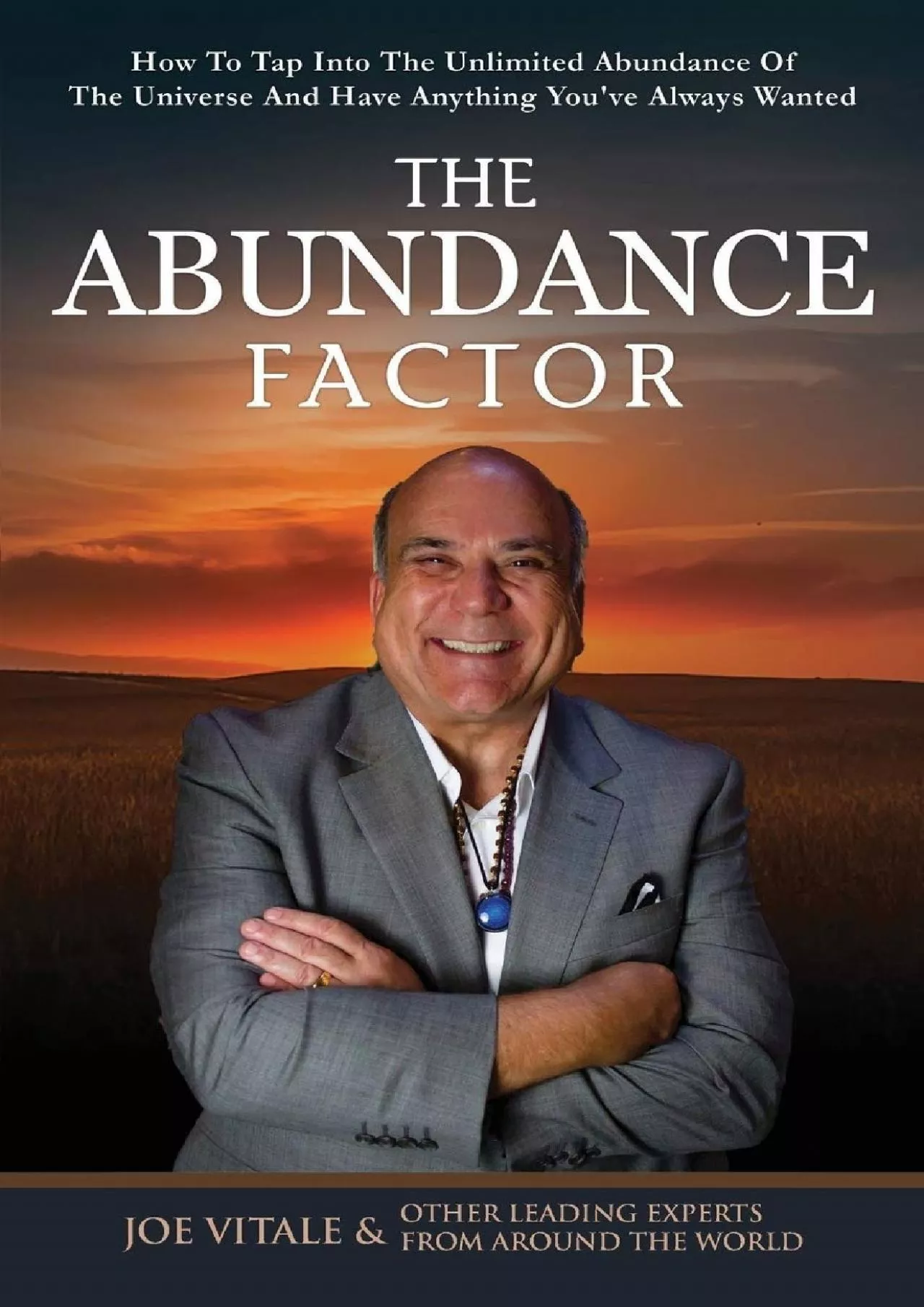 PDF-[READ] The Abundance Factor: How To Tap Into The Unlimited Abundance Of The Universe And