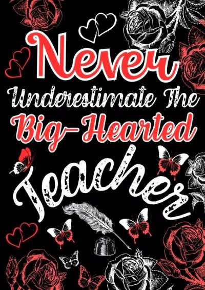 [EBOOK] Teacher Gift: Lined Notebook ~ Never Underestimate ...: Great Inspirational Journal or Planner at the End of the Year | Retirement  Appreciation - Thank You Teacher for Helping Me