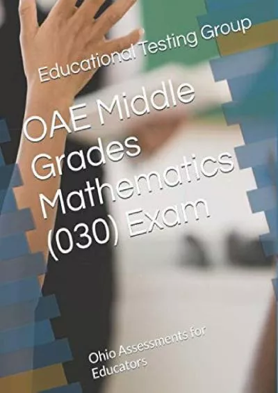[EBOOK] OAE Middle Grades Mathematics 030 Exam: Ohio Assessments for Educators