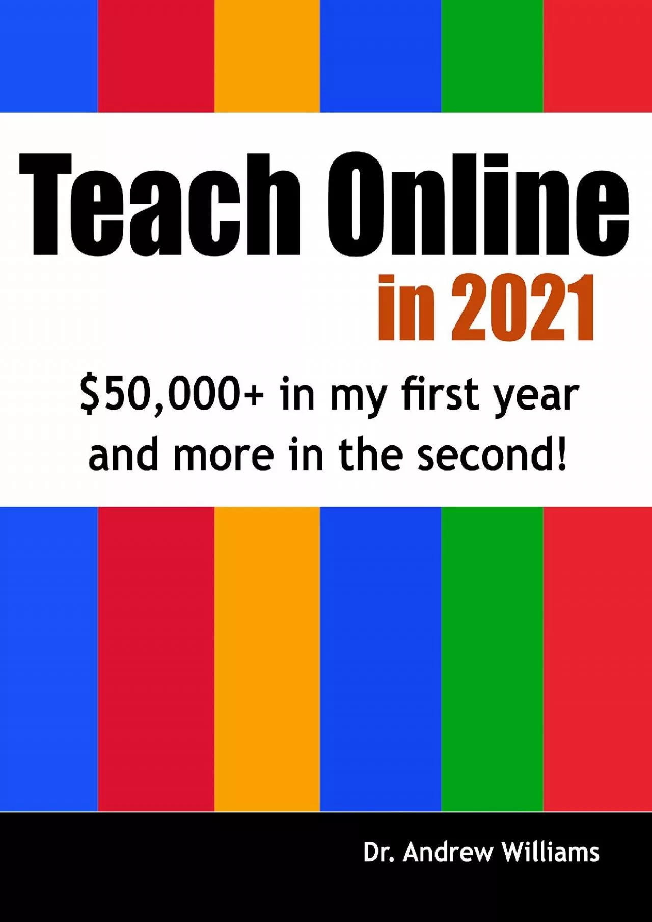 [EBOOK] Teach Online in 2021: 50,000+ in my first year and more in the second Webmaster