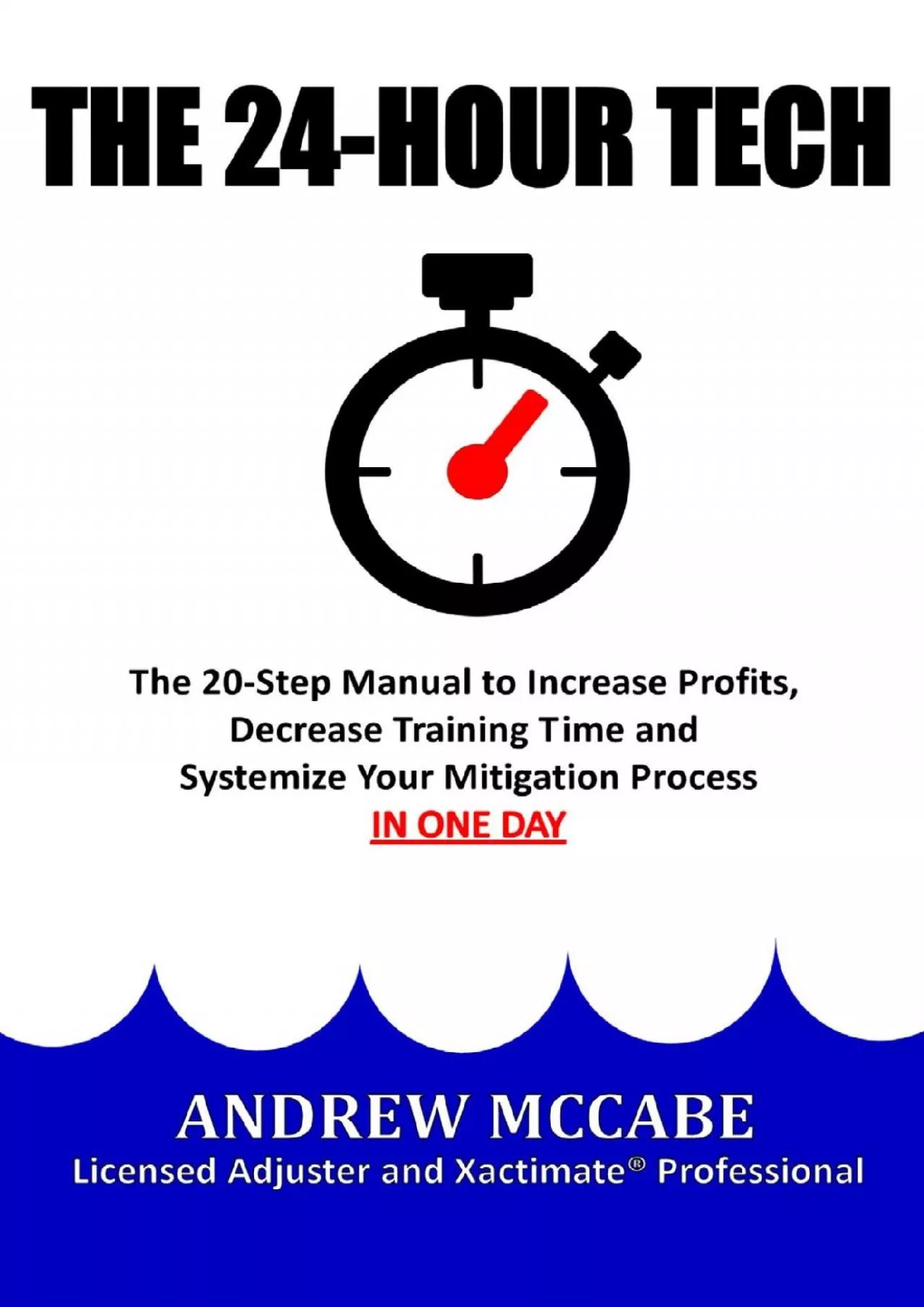 PDF-[EBOOK] The 24-Hour Tech: The 20-Step Manual to Increase Profits, Decrease Training Time