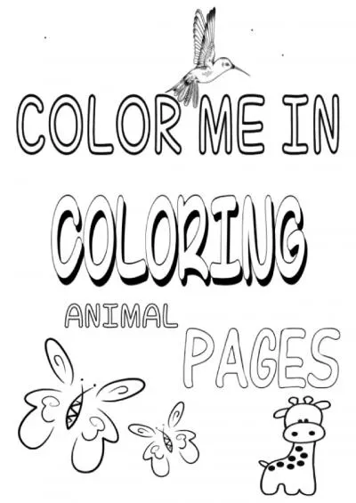 [DOWNLOAD] Color Me In Coloring Animal Pages: Coloring book