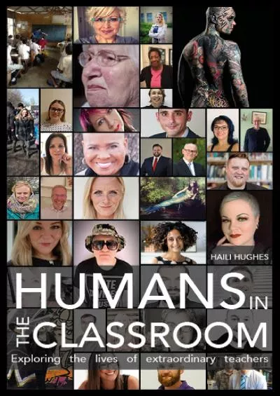 [DOWNLOAD] Humans in the Classroom: Exploring the lives of extraordinary teachers