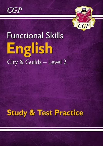 [EBOOK] Functional Skills English: City  Guilds Level 2 - Study  Test Practice for 2022  beyond CGP Functional Skills