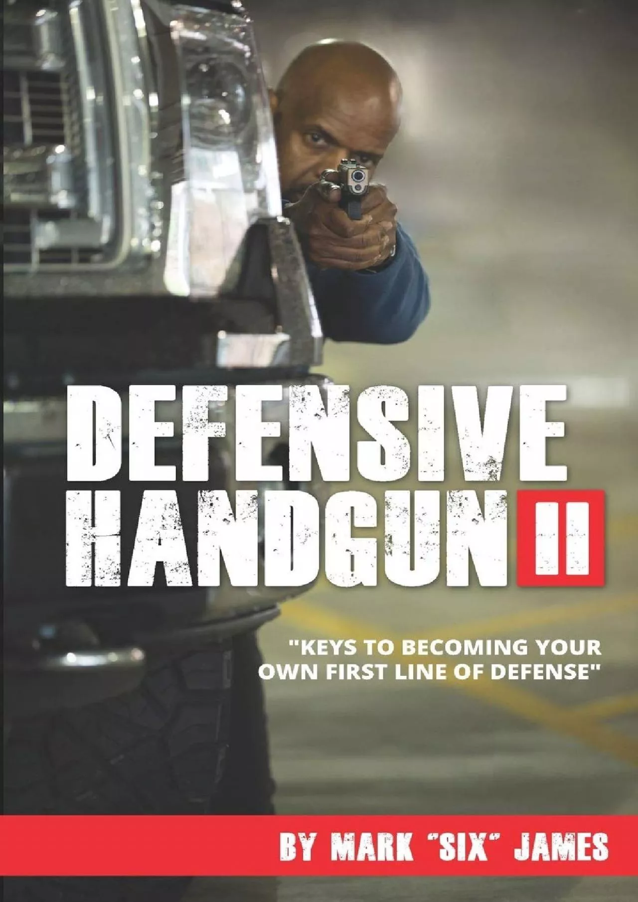 PDF-[READ] Defensive Handgun II: Keys To Becoming Your Own First Line of Defense