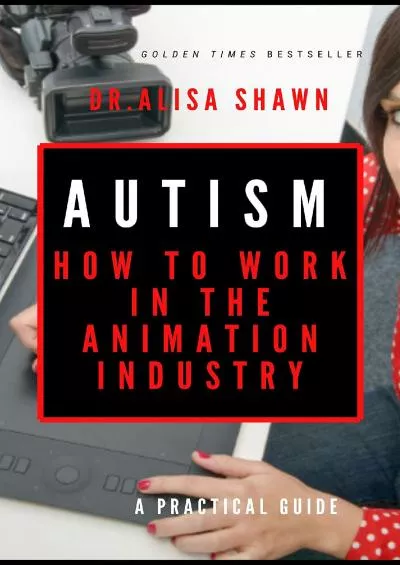 [DOWNLOAD] AUTISM: HOW TO WORK IN THE ANIMATION INDUSTRY