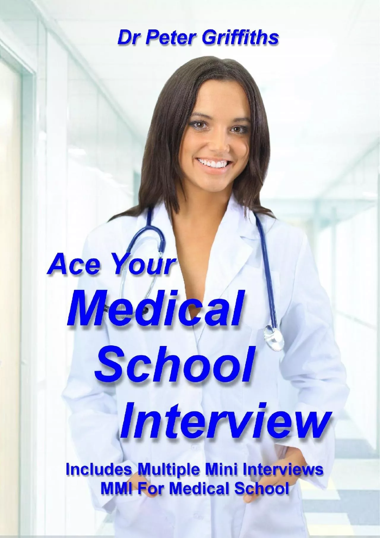[EBOOK] Ace Your Medical School Interview: Includes Multiple Mini Interviews MMI For Medical