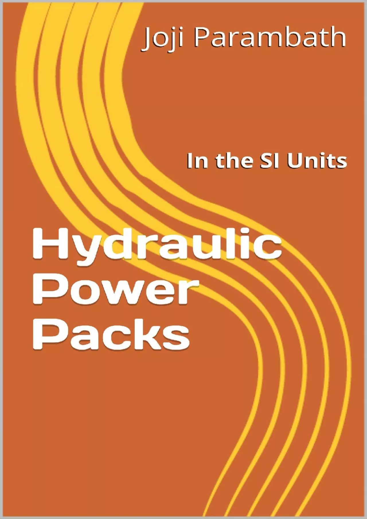 [READ] Hydraulic Power Packs: In the SI Units Industrial Hydraulic Book Series in the