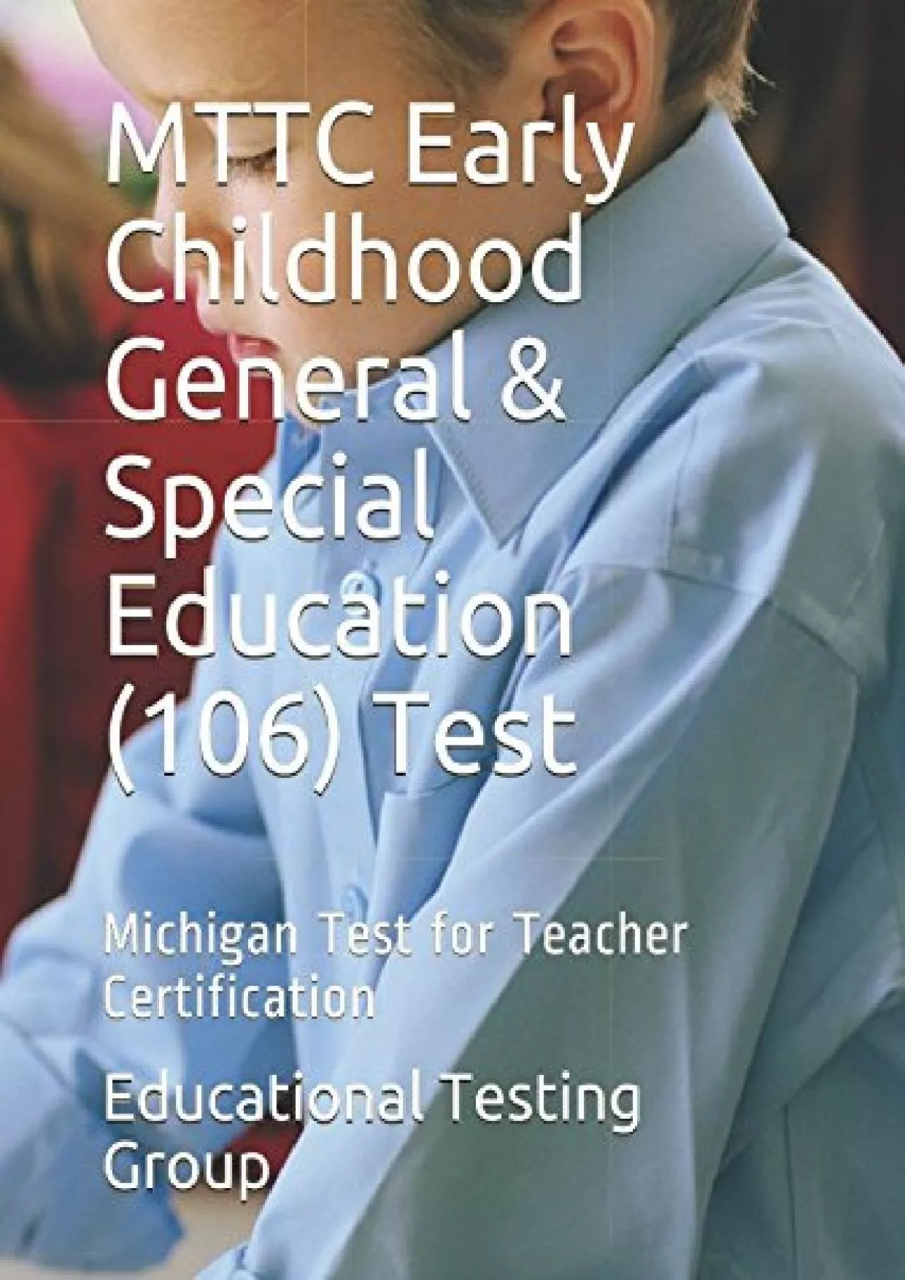 PDF-[EBOOK] MTTC Early Childhood General Special Education 106 Test: Michigan Test for Teacher