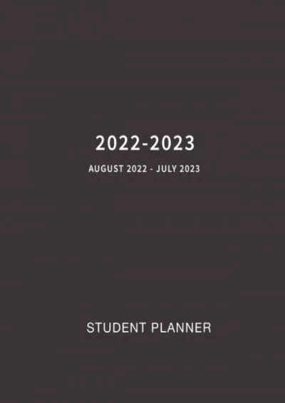 [EBOOK] Student Planner 2022-2023: Weekly and Monthly Academic Planner August 2022 - July