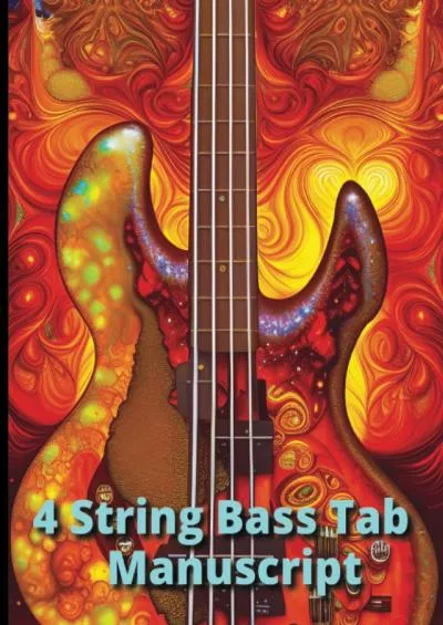 [EBOOK] 4 String Bass Tab Manuscript: for Beginner and Professional Musicians