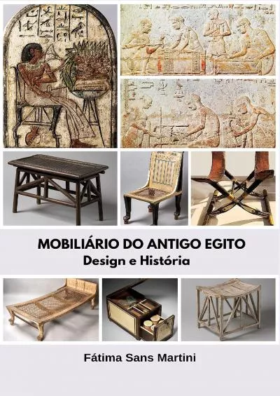 [READ] MOBILIÁRIO DO ANTIGO EGITO: Design e História HISTÓRIA DO MOBILIÁRIO - ANTIGO EGITO E ANTIGA GRÉCIA Livro 1 Portuguese Edition